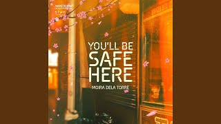 Youll Be Safe Here [upl. by Nosilla]