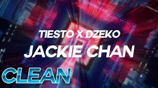 Clean Tiësto amp Dzeko  Jackie Chan ft Preme amp Post Malone  Lyrics [upl. by Noissap354]