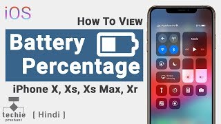 View Battery Percent  iPhone X Xs iPhone Xs Max XR iOS 12  Techie Prashant  HINDI [upl. by Arikahs]