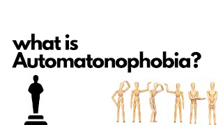 What is Automatonophobia amp how can you solve it [upl. by Bible]