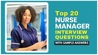 Nurse Manager Interview Questions and Answers for 2024 [upl. by Ahsirtak]