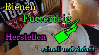 Futterteig für die Bienen selber machen schnell und einfach [upl. by Puett]