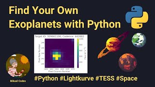 How to Find Exoplanets with Python  Lightkurve [upl. by Ttergram]