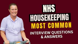 NHS Housekeeping Interview Questions and Answers for 2024 [upl. by Mrots845]