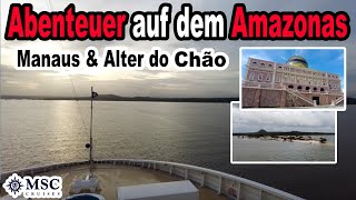 Die Schönheit des Amazonas 🛳️ MSC Weltreise 2024 mit der MSC Poesia 022 [upl. by Macguiness]