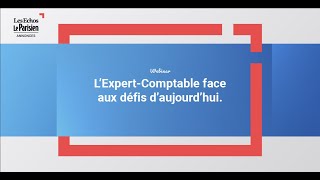 Webinar  LExpertComptable face aux défis daujourdhui [upl. by Adnoraj]