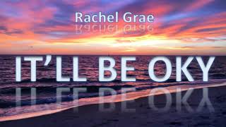 Rachel Grae  Itll Be Okay 1 hour [upl. by Oika780]