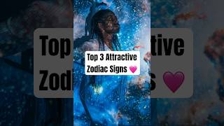 Top 3 Most Attractive Zodiac Signs🌟 zodiacfacts zodiaclife [upl. by Atse]