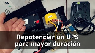 Repotenciar un UPS con mayor capacidad de batería para estos tiempos de crisis eléctrica [upl. by Tiny]