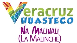 Veracruz Huasteco  La Malinali La Malinche [upl. by Gearard]