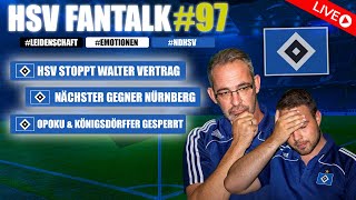 HSV vs Darmstadt 12  HSV stoppt Walter Vertrag  Zu Gast in Nürnberg  Fantalk 97  Live 🔴 [upl. by Hafinah]