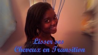 9♣ Comment lisser ses cheveux en transition [upl. by Monahan]