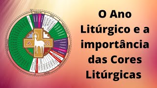 O Ano Litúrgico e as cores litúrgicas [upl. by Alexander79]