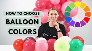 Color Theory for Balloons  How to Choose Colors for Your Balloon Garland [upl. by Brick81]