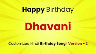 Happy Birthday quotDHAVANI quot  Customized Birthday Song  In Hindi [upl. by Ama]