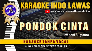 PONDOK CINTA  Nani Sugianto Suara Jernih dan Gler Karaoke Dangdut [upl. by Baggett]