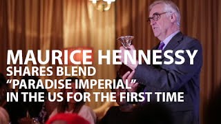 Maurice Hennessy On How To Drink Hennessy Paradis Imperial [upl. by Letha692]