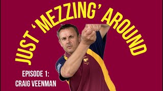 Just ‘Mezzing’ Around  Episode 1 Craig Veenman [upl. by Nayrb]