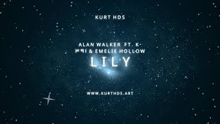 Alan Walker  Lily ft K391 amp Emelie Hollow Remix Kurt Hds [upl. by Inaluahek692]