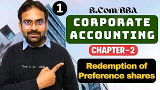 Redemption of Preference shares  Corporate Accounting  Chapter2  Bcom 2nd year [upl. by Edwards]