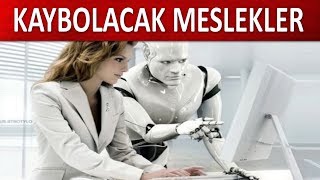 KAYBOLACAK MESLEKLER [upl. by Bubb]