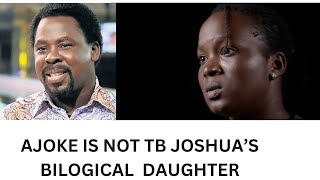 Truth revealed Ajoke is not TB Joshuas Biological Daughter [upl. by Josler742]