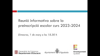 Reunió informativa sobre la preinscripció escolar curs 20232024 [upl. by Shaughn768]