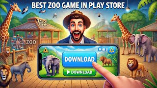 quot🐘 Best Zoo Game on Play Store  How to Download on Mobile 🦁 PC Game Guidequot [upl. by Nnaoj875]