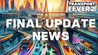 Transport Fever 2  Final update news [upl. by Hecker]