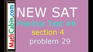 SAT Practice Test 6 Section 4 Problem 29 [upl. by Larrej]