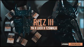 NR YA X Lucii X Tzgwala  Ritz 3 Music Video [upl. by Onivag]