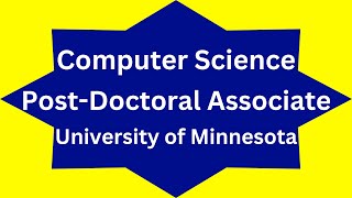 Post Doctoral Associate Computer Science University of Minnesota Twin Cities MN [upl. by Braden460]