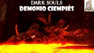 Dark Souls guia DEMONIO CIEMPIES  Como matar a este jefe  EP39 [upl. by Nikolas]