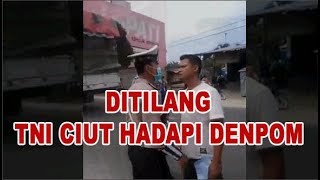 Marah Tidak Terima Kena Tilang Denpom Bikin Oknum TNI Ciut Ketika Ditilang [upl. by Asselim]