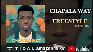 CHAPALA  WAY  FREESTYLE [upl. by Airdnola]