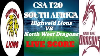 CSA T20 Challenge Live  North West Dragons vs Lions Live Cricket Score amp Commentary [upl. by Calisa773]