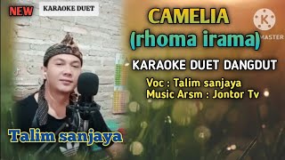 CAMELIA  Rhoma Irama KARAOKE DUET  Nyanyi bareng Talim sanjaya [upl. by Norrej]