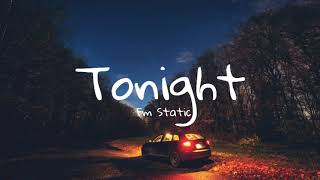 Tonight  Fm Static  Aesthetic Lyrics [upl. by Mila]