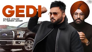 GEDI Official Video Kulbir Jhinjer ft Tarsem Jassar  Song 2019  Vehli Janta Records [upl. by Tommi744]