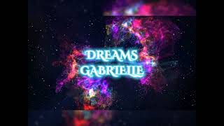 Gabrielle  Dreams HD 2K4K  Lyrics [upl. by Atlanta904]