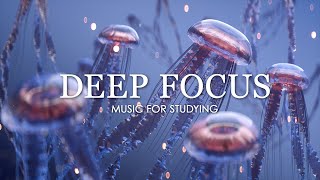 Deep Focus Music To Improve Concentration  12 Hours of Ambient Study Music to Concentrate 226 [upl. by Nyleahcim]