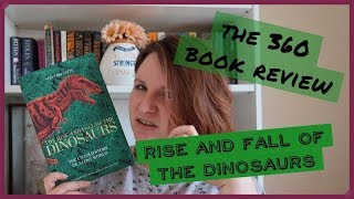 The 360 Book Review  Rise and Fall of the Dinosaurs  Steve Brusatte [upl. by Serafina]