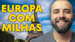 Como comprar Passagens baratas para EUROPA com milhas [upl. by Alliehs]