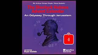 An Odyssey Through Jerusalem The Sherlock Holmes Advent Calendar Part 4  Full Audiobook [upl. by Ynnub51]