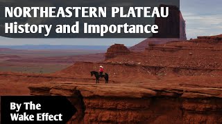 Northeastern Plateau  History and Importances [upl. by Atela]