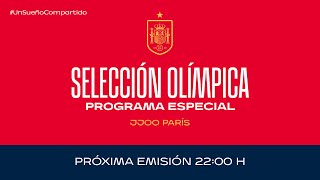 🚨EN DIRECTO🚨Selección Olímpica  Programa especial JJOO Paris  🔴 SEFUTBOL [upl. by Guenevere93]