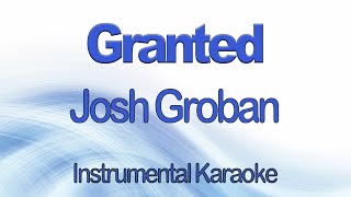 Granted  Josh Groban Instrumental Backing Track with Karaoke Lyrics [upl. by Tronna]