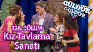 Güldür Güldür Show 126 Bölüm Kız Tavlama Sanatı [upl. by Bills453]