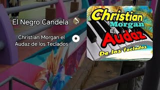 El Negro Candela 🌴Christian el Audaz de los Teclados [upl. by Gnoix269]