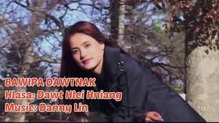 Pathian hla Bawipa dawtnak Dawt Hlei Hniang karaoke [upl. by Mordecai707]